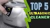 Best Ultrasonic Cleaner 2022 Top 5 Best Ultrasonic Cleaner Reviews
